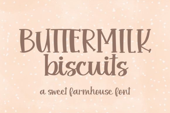 Buttermilk Biscuits: A Handwritten Typeface for Warm Branding