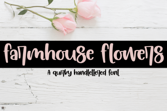 Farmhouse Flowers: A Quirky Script Font for Editorial Design